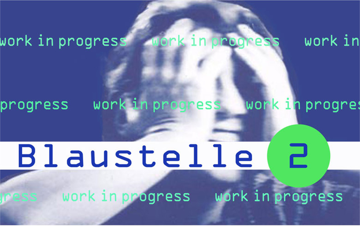opening “Blaustelle 2” at 16.03.20213